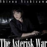 『西沢幸奏 - Brilliant Star』収録の『The Asterisk War』ジャケット