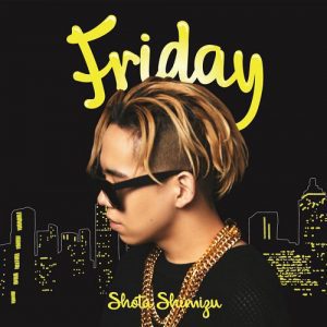 Cover art for『Shota Shimizu - Friday』from the release『Friday』