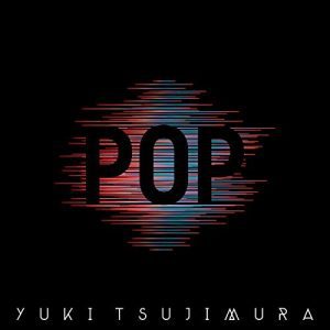 Cover art for『Yuki Tsujimura - Ame Dance』from the release『POP』