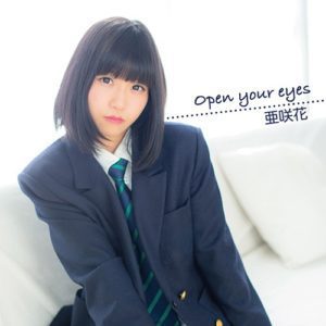 『亜咲花 - Open your eyes』収録の『Open your eyes』ジャケット