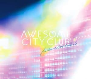 『Awesome City Club - 今夜だけ間違いじゃないことにしてあげる』収録の『Awesome City Tracks 4』ジャケット
