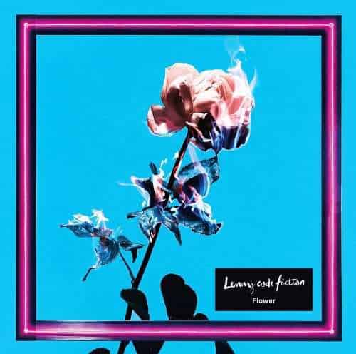 『Lenny code fiction - Flower』収録の『Flower』ジャケット