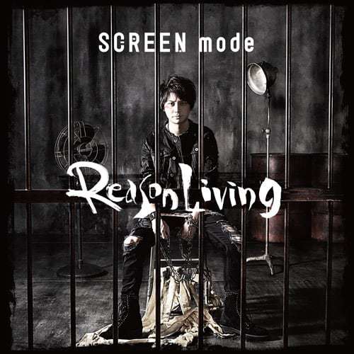 Cover art for『SCREEN mode - Reason Living』from the release『Reason Living』