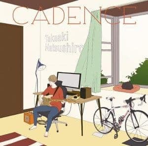Cover art for『Takaaki Natsushiro - Cadence』from the release『Cadence』