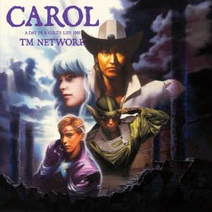 『TM NETWORK - STILL LOVE HER(失われた風景)』収録の『CAROL 〜A DAY IN A GIRL'S LIFE 1991〜』ジャケット